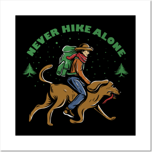 Never Hike Alone Posters and Art